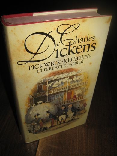 DICKENS, CHARLES: PICKWICK KLUBBENS ETTERLATTE PAPIRER. 1991. 