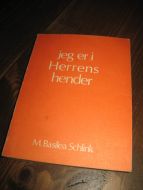 Schlink: jeg er i Herrens hender. 1972.