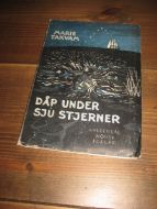 TAKVAM, MARIE: DÅP UNDER SJU STJERNER. 1952.