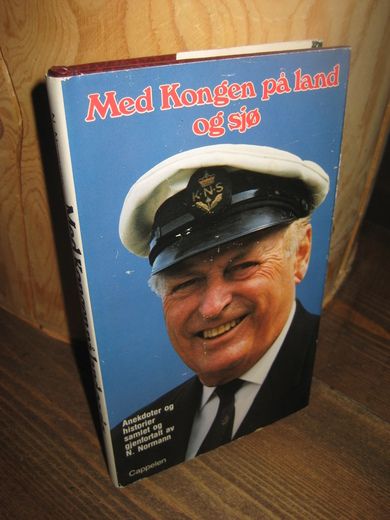 Normann. Med Kongen på land og sjø. 1982.