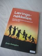 Nottingham: Lærings nøkkelen. Hvordan oppmuntre og inspirere til bedre læring? 2013.