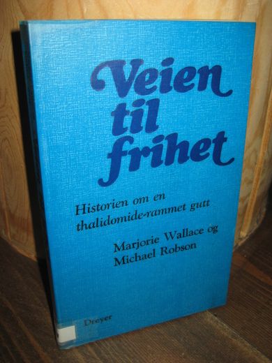 Robson Veien til frihet Historien om en thalidomide rammet gut 1978