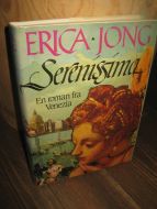 JONG: SERENISSIMA. En roman om Venezia. 1988.
