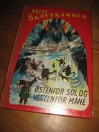 MITT SKATTKAMMER. ØSTENFOR SOL OG VESTENFOR MÅNE. 