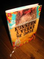 LETELIER: KUNSTEN Å VEKKE DE DØDE. 2012. 