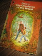 Dahl Roald: Danny The Champion of the World 1975