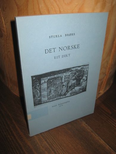 BRØRS, STURLA: DET NORSKE. ET DIKT. 1979.