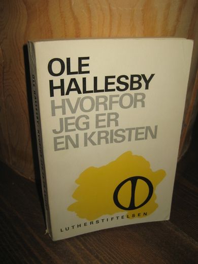 HALLESBY: HVORFOR JEG ER EN KRISTEN. 1970.