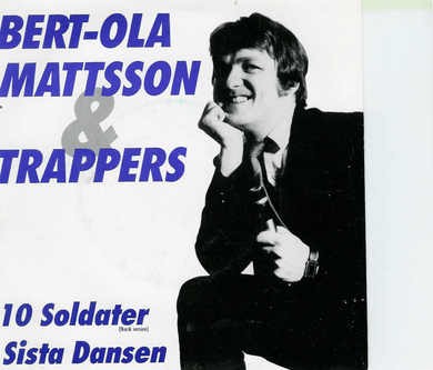 BERT-OLA MATTSSON & TRAPPERS: 10 SOLDATER, SISTA DANSEN. 1987