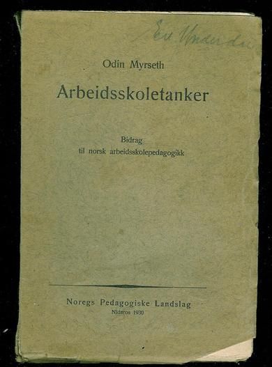 Odin Myrseth: Arbeidsskoletanker 1930