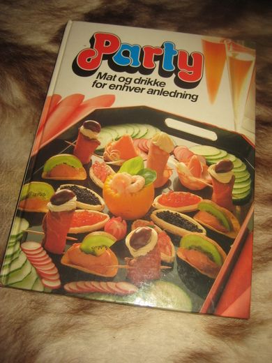 PARTY. Mat og drikke for enhver anledning. 1986. 