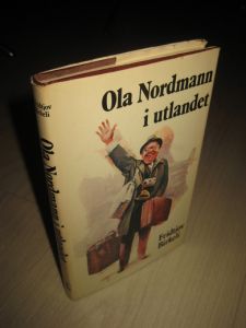 Birkeli, Fridtjov: Ola Nordmann i utlandet. 1975. 