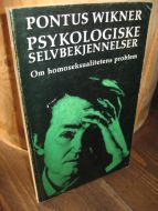 WIKNER: PSYKOLOGISKE SELVBEKJENNELSER. Om homoseksualitetens problem. 1971.