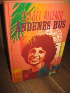 ALLENDE, ISABEL: ÅNDENES HUS. 1988.
