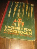 SKOGHUS, GUDRUN: UNGENE FRA STORSKOGEN. 1947.