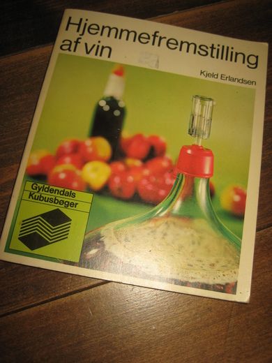 Erlandsen: Hjemmefremstilling af vin 1977