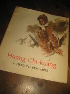 HUANG CHI KUANG. A HERO TO REMEMBER. 1966