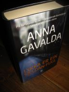 GAVALDA, ANNA: LYKKA ER EIN SJELDAN FUGL. 2009. 