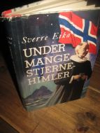Eika, Sverre: UNDER MANGE STJERNE HIMLER. 