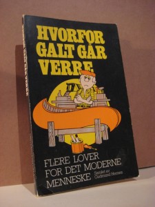 HERNES: HVORFOR GALT GÅR VERRE. 1985