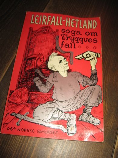 LEIRFALL - HETLAND: Soga om Tryggves fall 1972