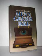SCHJANDER: MENN GRÅTER IKKE. 1984.