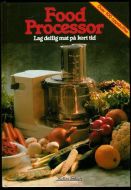 Food Processor. Lag deilig mat på kort tid.