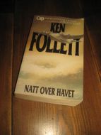 FOLLETT, KEN: NATT OVER HAVET. 1994.