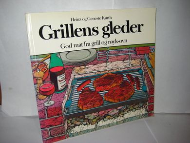 Kurth: Agrillens gleder. God mat fra grill og røyk ovn. 1979.