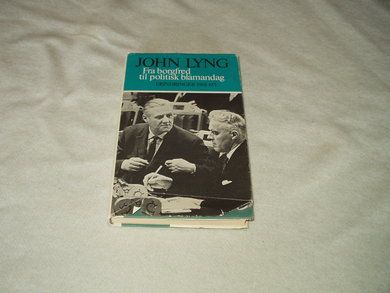 Lyng, John: Fra borgfred til politisk blåmandag. Erindringer 1968-1971.