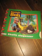 Byggmester BOB. Skuffs stegosaur. 2001.