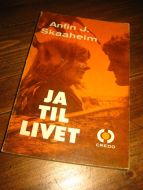 SKAAHEIM: JA TIL LIVET. 1972.