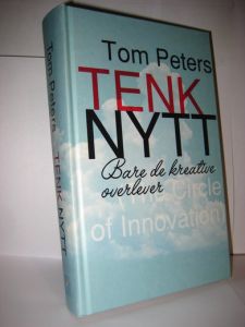Peters, Tom: TENK NYTT. Bare de kreative overlever. 1998.