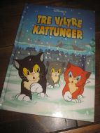TRE VILTRE KATTUNGER 2000