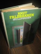FALDBAKKEN, KNUT: BRYLLUPSREISEN. 1982.