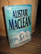 MACLEAN, ALISTAIR: S.O.S. NORDPOLEN. 1992.