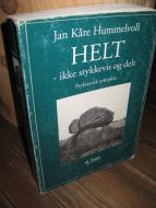 Hummelvoll: HELT- ikke stykkevis og delt Psykiatrisk sykepleie 1997