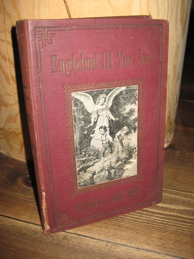 Wiel: Englebud Til vor Jord. 1913.