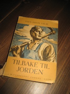 SALJE, SVEN EDVIN: TILBAKE TIL JORDEN. 1943. 