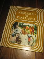 LINDGREN ASTRID: Tenke seg til- fra Pippi til Emil 1976