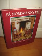 Tschudi-Madsen: PÅ NORDMANNS VIS. NORSK FOLKEMUSEUM GJENNOM 100 ÅR.