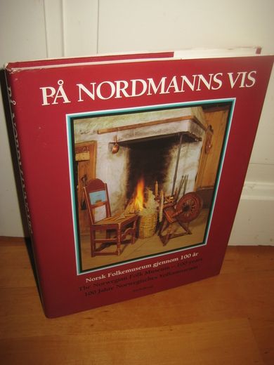 Tschudi-Madsen: PÅ NORDMANNS VIS. NORSK FOLKEMUSEUM GJENNOM 100 ÅR.