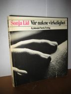 Lid, Sonja: Vår nakne virkelighet. 1979.