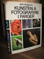 Hedgecoe: KUNSTEN Å FOTOGRAFERE I FARGER. 1979.