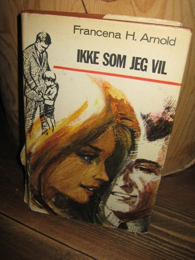 Arnold: IKKE SOM JEG VIL. 1968.