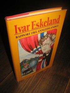 ESKELAND, IVAR: RAPPORT FRA ANNLEISLANDET. 1994. 