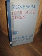 SEIM, SIGNE: I STILLASTE TIMEN. 1965.