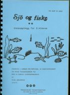 SJØ OG FISKE. Emneopplegg for 2. klasse