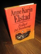 ELSTAD, ANNE KARIN: Folket på  Innhaug. 1984. 