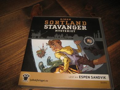 SORTLAND BJØRN: STAVANGER MYSTERIET Lest av Espen Sandvik 2 CD ca 2 5 time Barn